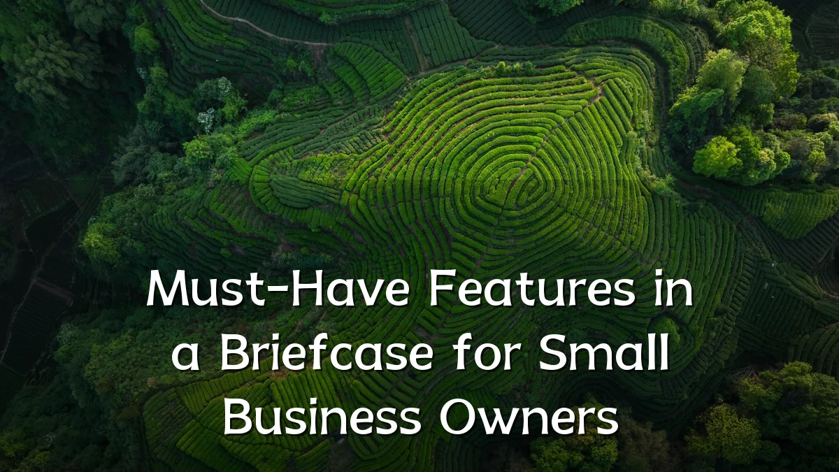 Must-Have Features in a Briefcase for Small Business Owners