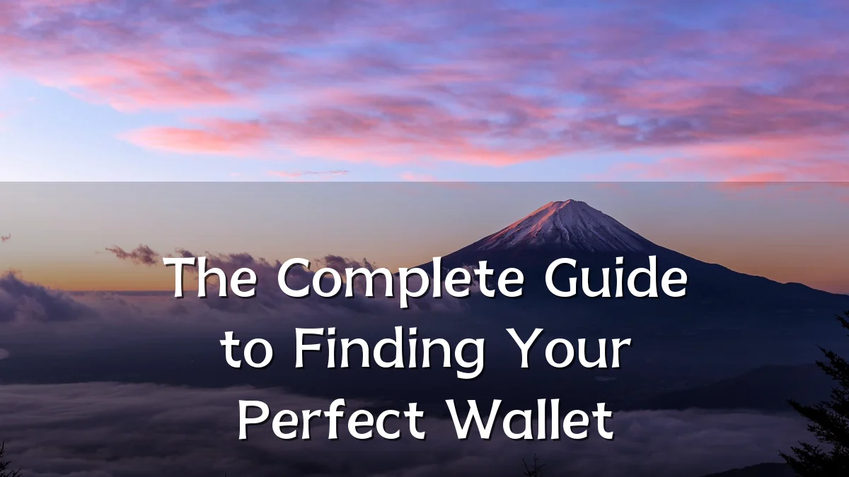 The Complete Guide to Finding Your Perfect Wallet