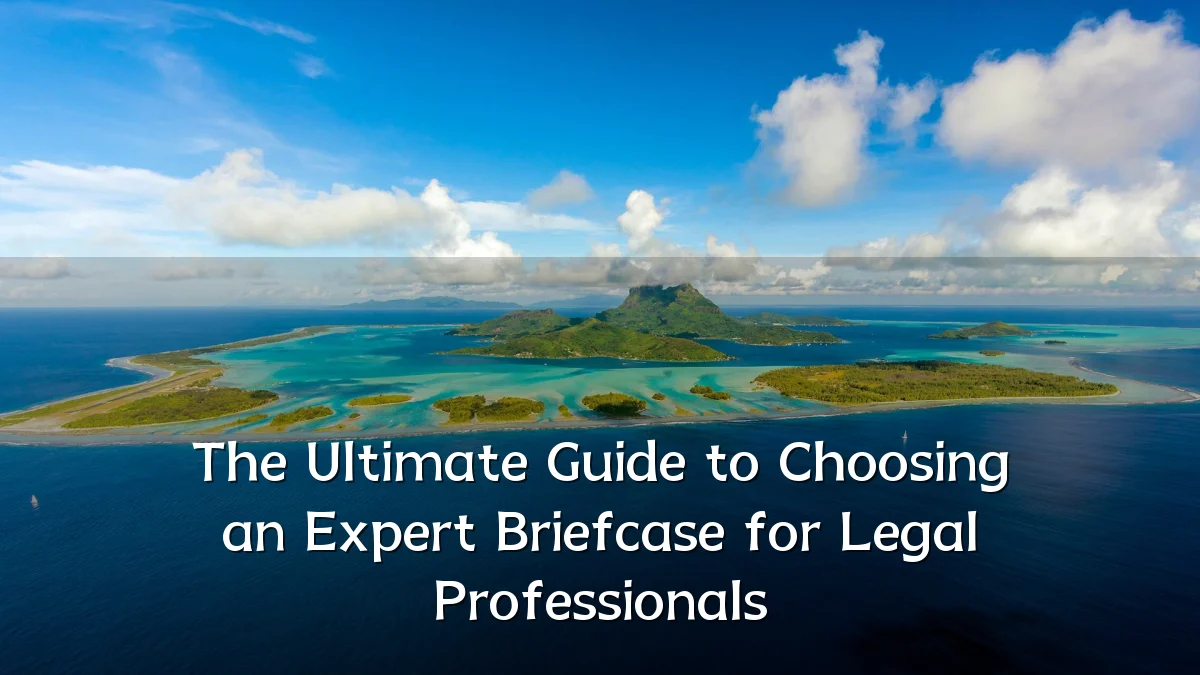 The Ultimate Guide to Choosing an Expert Briefcase for Legal Professionals