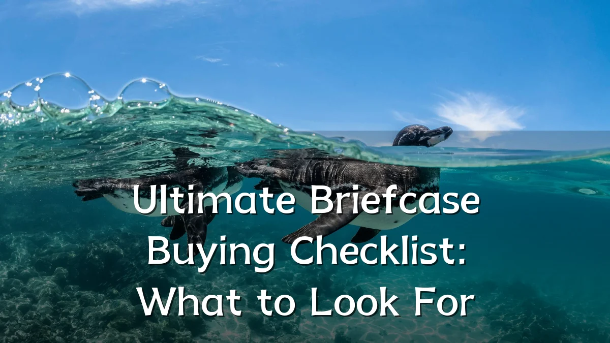 Ultimate Briefcase Buying Checklist: What to Look For